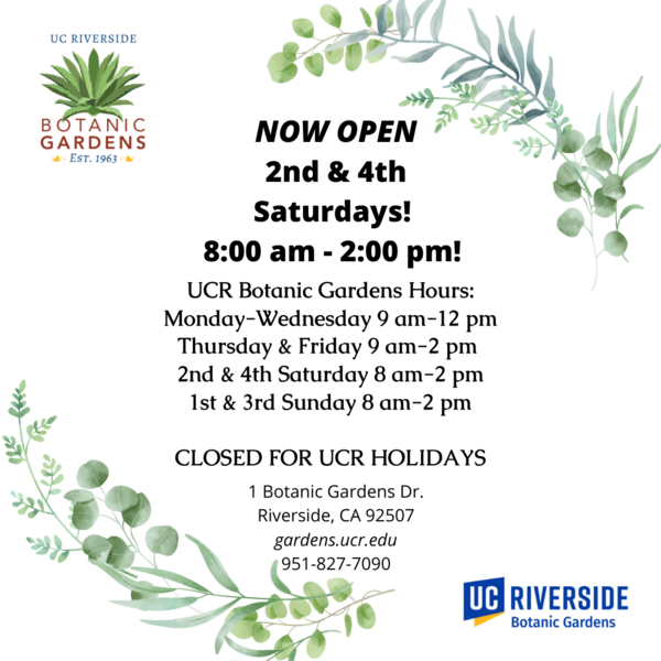 New Hours UCR Botanic Gardens
